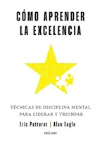 COMO APRENDER LA EXCELENCIA - ERIC POTTERAT - ALAN EAGLE